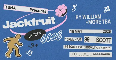 TSHA presents Jackfruit with Ky William & Guests - EDM event at 99 Scott Ave in New York