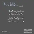 bubble.ldn presents Gideon Jackson & Mother Earth thumbnail