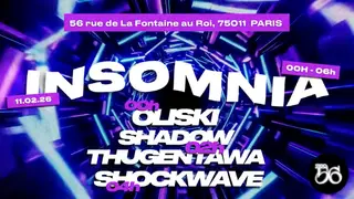 Insomnia W/ Oliski, Shadow Thugentawa , Shockwave at Studio56