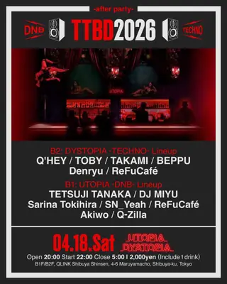 TTBD2026 -after party- at UTOPIA / DYSTOPIA TTBD2026 -after party- at UTOPIA / DYSTOPIA