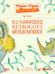 Tom-Tom Discotec presents: DJ Karriere / Retrogott / Merlin Monroe Tom-Tom Discotec presents: DJ Karriere / Retrogott / Merlin Monroe