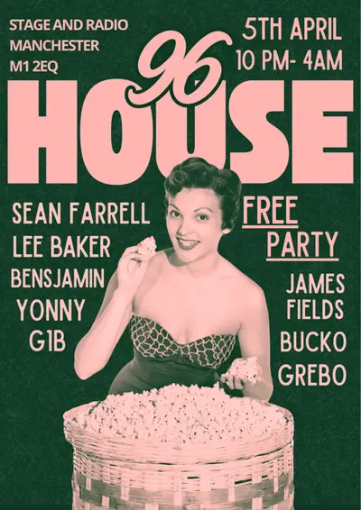 HOUSE96 - FREE PARTY - EDM event at Stage and Radio in Manchester