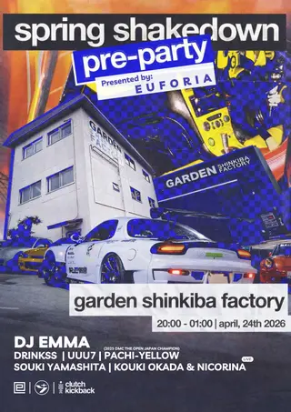 EUFORIA x CKB: SUPER CARS RAVE | SPRING SHAKEDOWN PRE-PARTY at Garden Shinkiba Factory