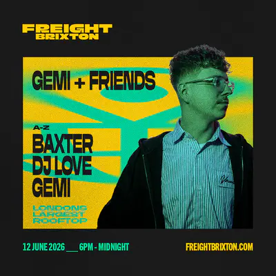 Gemi + Friends: Baxter, DJ Love, Gemi - Rooftop Party - EDM event at Freight Brixton in London