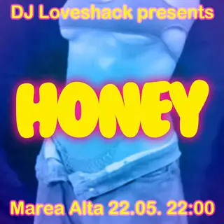 Honey with DJ Loveshack at Marea Alta