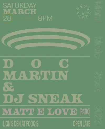 Doc Martin, DJ Sneak, Matt E Love - EDM event at Lion's Den in Miami