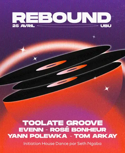 REBOUND ✦ UBU: Toolate Groove, Seth Ngaba, REBOUND Crew - EDM event at Ubu Club in Rennes