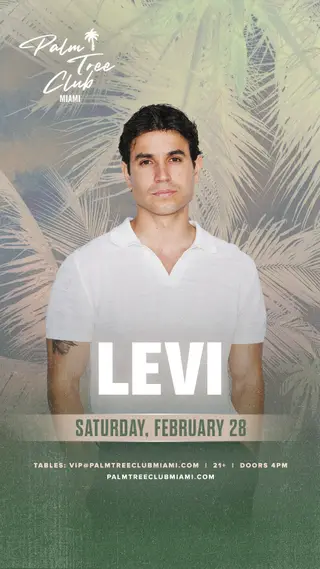 Levi presented by Palm Tree Club Miami at TBA