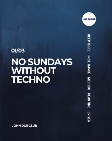 No Sundays Without Techno at John Doe No Sundays Without Techno at John Doe