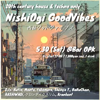 NishiOgi GoodVibes / 西荻グッドヴァイブス at Bar OPK