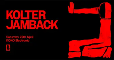 KOKO Electronic: Kolter & Jamback KOKO Electronic: Kolter & Jamback - EDM event at KOKO in London