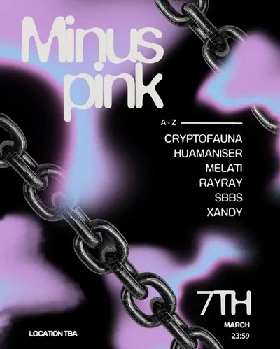 Minus Pink - EDM event at TBA in London