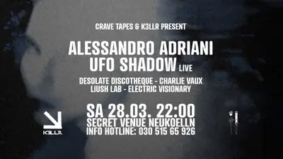 Crave Tapes & K3LLR pres. Alessandro Adriani & Ufo Shadow live Crave Tapes & K3LLR pres. Alessandro Adriani & Ufo Shadow live - EDM event at TBA - Secret location Neukölln in Berlin