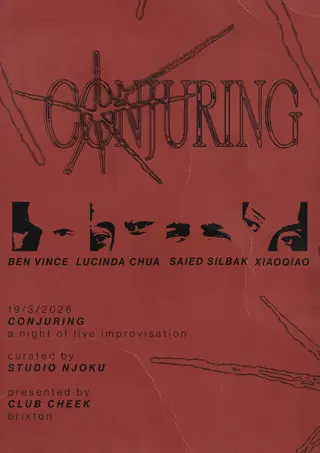 Conjuring #1 feat. Lucinda Chua, Ben Vince, Xiaoqiao, Saied Silbak at Club Cheek
