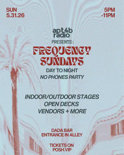 Apt4B Radio presents: Frequency Sundays - EDM event at DADA in Los Angeles