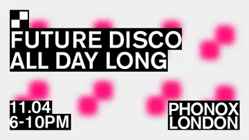 Future Disco x Phonox at Phonox Future Disco x Phonox at Phonox