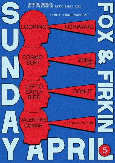 LOOKING FORWARD – A Lefto Early Bird Curation – Day & Night Takeover LOOKING FORWARD – A Lefto Early Bird Curation – Day & Night Takeover - EDM event at The Fox and Firkin in London