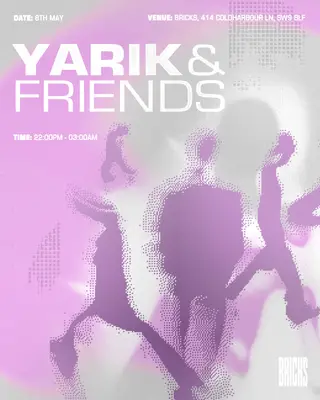 Yarik & Friends - Launch Party at Bricks Yarik & Friends - Launch Party at Bricks