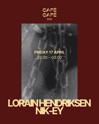 Lorain Hendriksen & nik-ey All Night Long - EDM event at Café Café Bar Amsterdam in Amsterdam