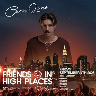 Friends In High Places feat. Chris Luno at Westlight Rooftop at The William Vale Friends In High Places feat. Chris Luno at Westlight Rooftop at The William Vale