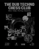 The Dub Techno Chess Club Vol.5