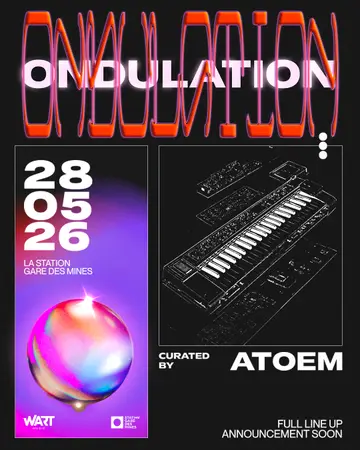ONDULATION by ATOEM at La Station - Gare des Mines ONDULATION by ATOEM at La Station - Gare des Mines