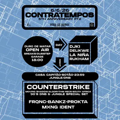 CONTRATEMPOS 5th ANNIVERSARY Pt 2 w/ Counterstrike - 90´s DnB & Jungle Special Set - EDM event at Casa Capitão in Lisbon