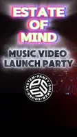 ESTATE OF MIND LAUNCH PARTY thumbnail