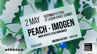Eletrico Fest at LDS - Peach + IMOGEN at TBA - UNICORN FACTORY - OPEN AIR Eletrico Fest at LDS - Peach + IMOGEN at TBA - UNICORN FACTORY - OPEN AIR