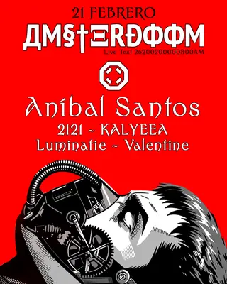 AMSTERDOOM by Aníbal Santos - 2121 + Valentine + LUMINATIE + KALYEEA at Laboratorio Octogon