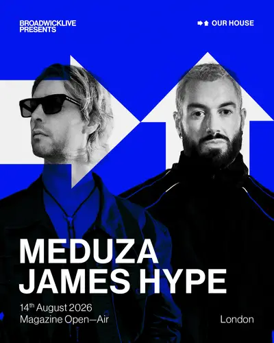Our House with Meduza & James Hype - EDM event at Magazine Open–Air in London