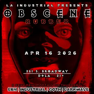 Obscene: Rubber (Goth / Industrial / EBM / Darkwave)  at The Slipper Clutch