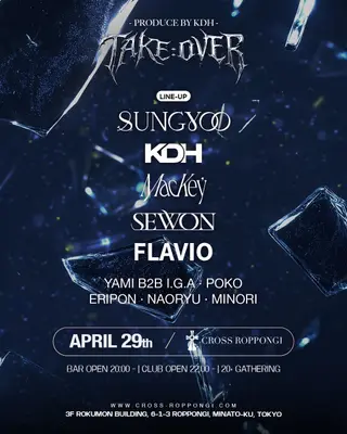 TAKE:OVER at Cross Roppongi TAKE:OVER at Cross Roppongi