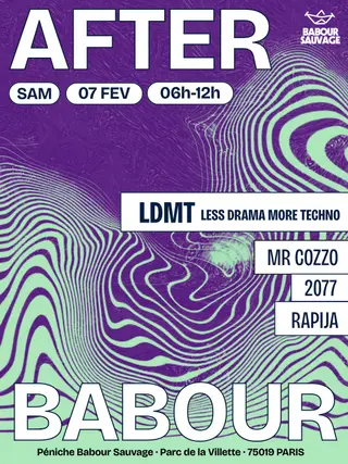 AFTER BABOUR: Ldmt W/ Mr Cozzo, 2077, Rapija at Babour Sauvage AFTER BABOUR: Ldmt W/ Mr Cozzo, 2077, Rapija at Babour Sauvage