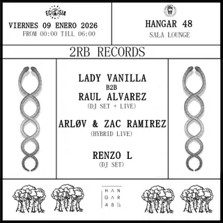 2RB RECORDS: Lady Vanilla, Raul Alvarez, Arløv, Zac Ramirez, Renzo L at Hangar48 Club