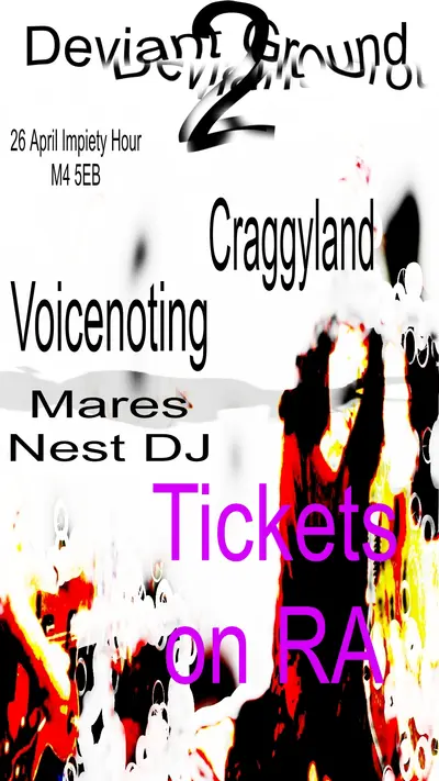 Deviant Ground 2 Deviant Ground 2 - EDM event at Impiety Hour in Manchester