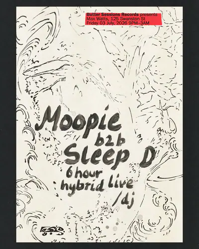 BSR presents Moopie B2B Sleep D - 6 Hour Hybrid Live / DJ - EDM event at Max Watt's in Melbourne