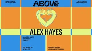 ABOVE - April 25 feat. Alex Hayes at The Ivy ABOVE - April 25 feat. Alex Hayes at The Ivy