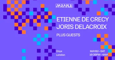 Parable: Étienne de Crécy, Joris Delacroix - EDM event at Onyx (E1) in London