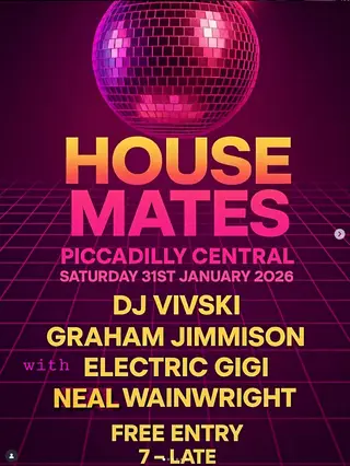 House Mates at Piccadilly Central