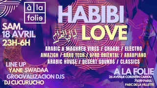 Habibi Love ~ Oriental vibes Party à La Villette  at à la Folie Paris