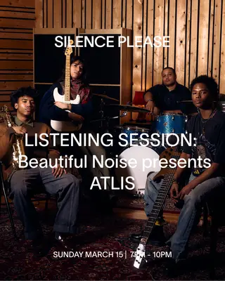 LISTENING SESSION: Beautiful Noise presents ATLIS at Silence Please
