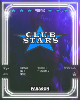 Club Stars: DJ Assault, Raven, Daniro + WTCHCRFT b2b Swan Meat at Paragon