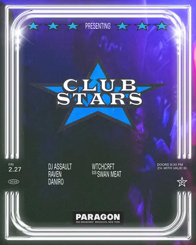 Club Stars: DJ Assault, Raven, Daniro + WTCHCRFT b2b Swan Meat - EDM event at Paragon in New York