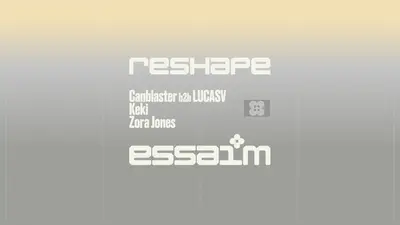 reshape - Canblaster b2b LUCASV, Keki, Zora Jones - EDM event at essaim in Barcelona