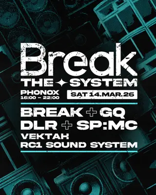 Break The System: Break, MC GQ, DLR, SP:MC & Vektah at Phonox Break The System: Break, MC GQ, DLR, SP:MC & Vektah at Phonox