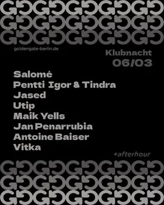 Klubnacht + Afterhour at Golden Gate