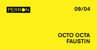 Octo Octa, Faustin at Perron Octo Octa, Faustin at Perron