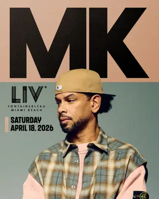 MK at LIV Nightclub Miami MK at LIV Nightclub Miami