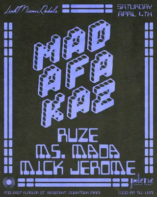 Madafakaz: RUZE at Jolene Downtown Miami Madafakaz: RUZE at Jolene Downtown Miami